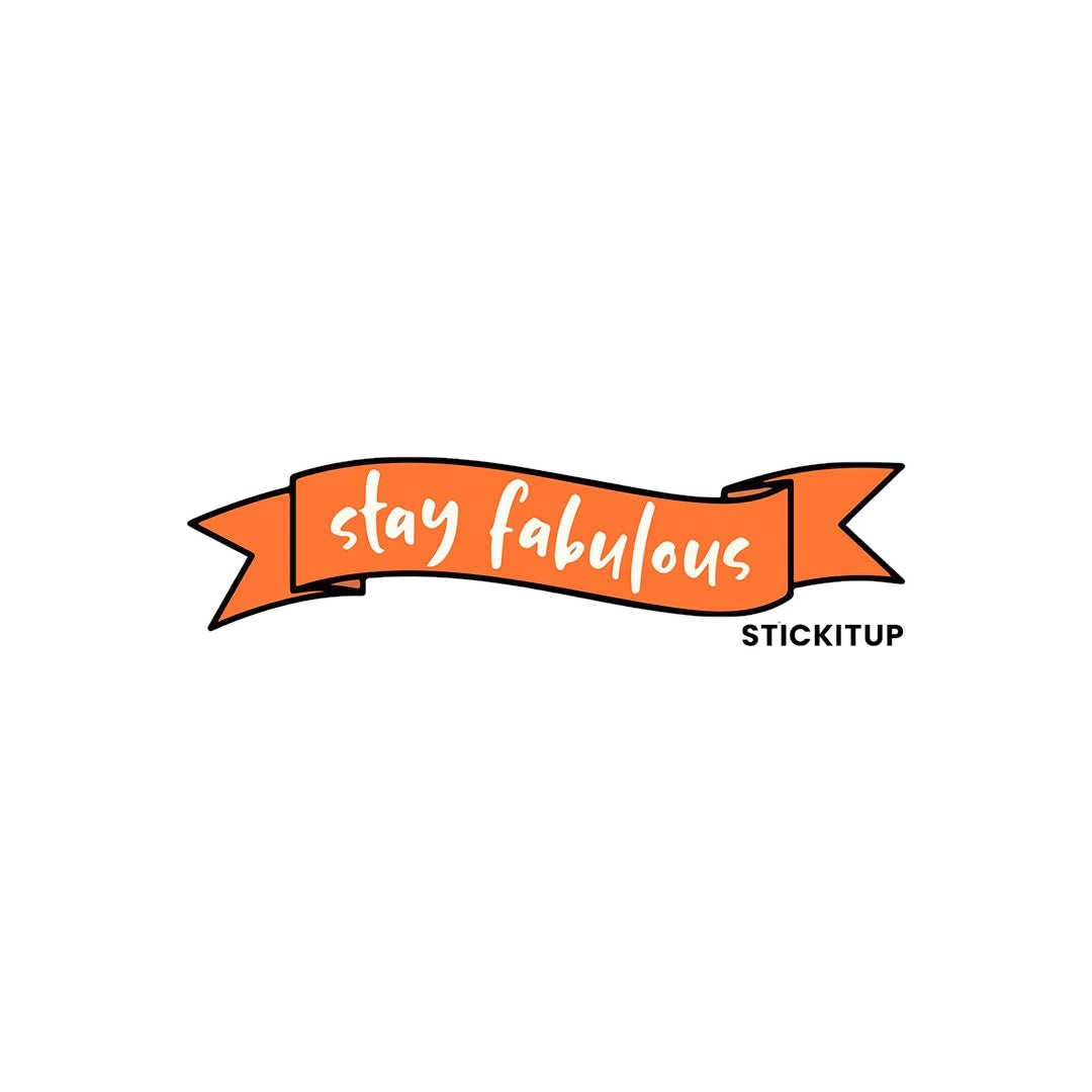 Stay Fabulous Sticker